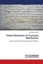 Finite Elements In Fracture Mechanics - Abdel Wahab Magd