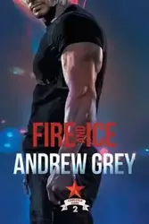 Fire and Ice - Andrew Grey