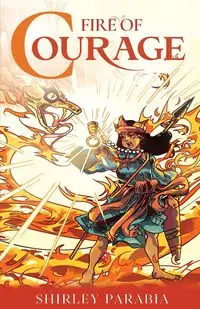 Fire of Courage (The Blaze Edition) - Shirley Parabia