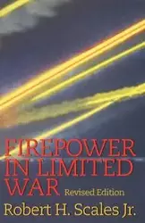 Firepower in Limited War - Robert Scales