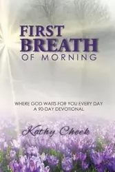 First Breath of Morning - Kathy Cheek