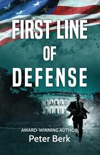 First Line of Defense - Peter Berk