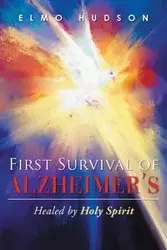 First Survival of Alzheimer's - Elmo Hudson