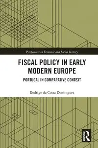 Fiscal Policy in Early Modern Europe - Rodrigo da Costa Dominguez