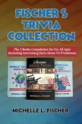 Fischer's Trivia Collection - Michelle L. Fischer