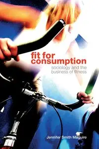 Fit for Consumption - Jennifer Smith Maguire