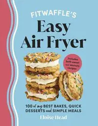 Fitwaffle’s Easy Air Fryer - Eloise Head