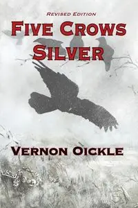 Five Crows Silver - Vernon Oickle