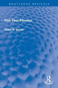 Five Fast Pennies - Ralph W. Ketner