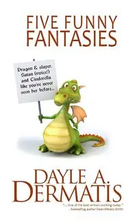 Five Funny Fantasies - Dayle A. Dermatis