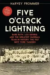 Five O'Clock Lightning - Harvey Frommer