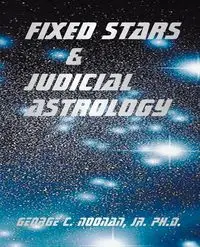 Fixed Stars and Judicial Astrology - George Noonan