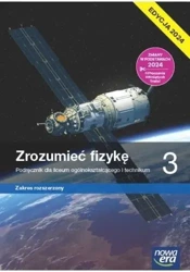 Fizyka LO 3 Zrozumieć fizykę Podr ZR 2024 - Marcin Braun, Agnieszka Byczuk, Krzysztof Byczuk,