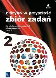Fizyka LO NPP 2 Zb.Zad Z fizyką...w.2014 ZR - Agnieszka Bożek, Katarzyna Nessing, Jadwiga Salach