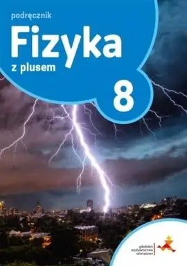 Fizyka SP 8 Z Plusem podręcznik GWO - Krzysztof Horodecki, Artur Ludwikowski