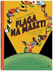 Flaga na maszt! - Robert G. Fresson