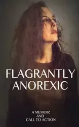 Flagrantly Anorexic - Lisa Nasseff