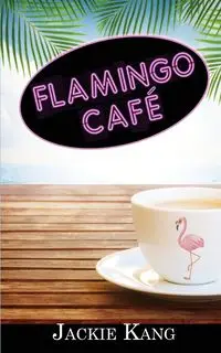 Flamingo Café - Jackie Kang