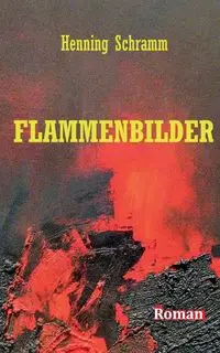 Flammenbilder - Schramm Henning