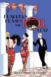 Flappers, Flasks and Foul Play - Ellen Collier Mansoor