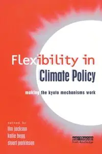 Flexibility in Global Climate Policy - Jackson Tim