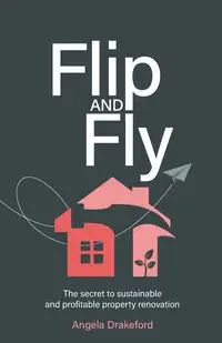 Flip and Fly - Angela Drakeford