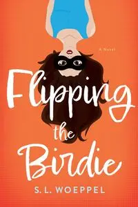 Flipping the Birdie - Woeppel S.L.