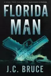 Florida Man - Bruce J.C.