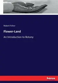 Flower-Land - Robert Fisher