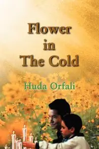 Flower in the Cold - Orfali Huda