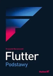 Flutter. Podstawy - Krzysztof Baranowski