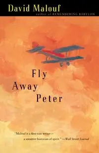 Fly Away Peter - David Malouf