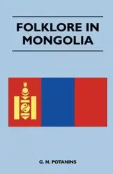 Folklore in Mongolia - Potanins G. N.