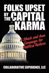 Folks Upset by the Capital Karma - Collaborative Experience LLC