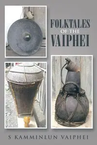 Folktales of the Vaiphei - VAIPHEI S KAMMINLUN