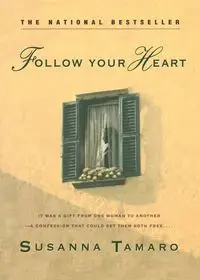 Follow Your Heart - Susanna Tamaro