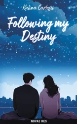 Following my Destiny - Kalina Carlesii