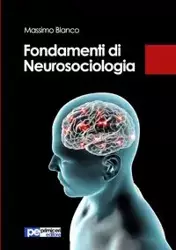 Fondamenti di Neurosociologia - Blanco Massimo