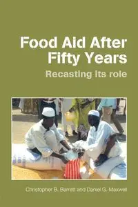 Food Aid After Fifty Years - Barrett Christopher B.