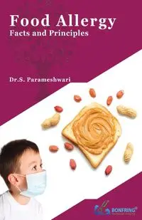 Food Allergy-Facts and Principles - Parameshwari Dr.S.