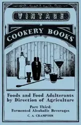 Foods and Food Adulterants by Direction of Agriculture - Part Third - Crampton C. A.