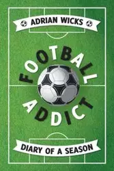 Football Addict - Adrian Wicks