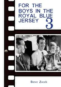 For The Boys In The Royal Blue Jersey 3 - Steve Zocek