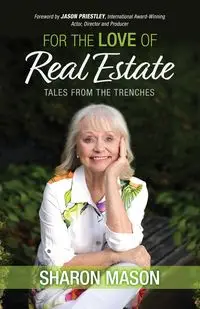 For the Love of Real Estate - Mason Sharon