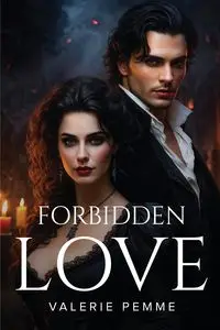 Forbidden Love - Valerie Pemme