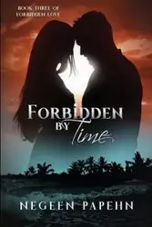 Forbidden by Time - Papehn Negeen