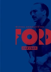 Ford. Reżyser - Michał Danielewicz