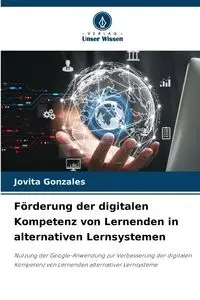 Förderung der digitalen Kompetenz von Lernenden in alternativen Lernsystemen - JOVITA GONZALES