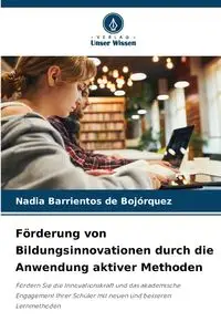 Förderung von Bildungsinnovationen durch die Anwendung aktiver Methoden - Nadia Barrientos de Bojórquez