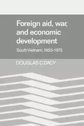 Foreign Aid, War, and Economic Development - Douglas C. Dacy